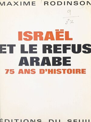 cover image of Israël et le refus arabe